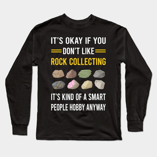 Smart People Hobby Rock Collecting Rocks Rockhound Rockhounding Long Sleeve T-Shirt by Bourguignon Aror